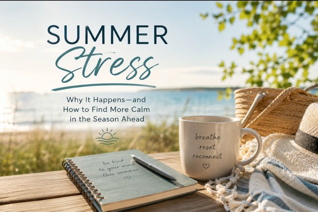 Summer Stress: Why This Season Can Be A Challenge